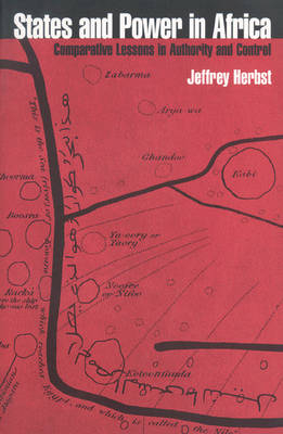 States and power in Africa : comparative lessons in authority and control; Jeffrey Herbst; 2000