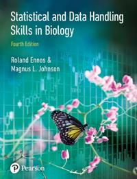 Statistical and Data Handling Skills in Biology; Roland Ennos, Magnus Johnson; 2018