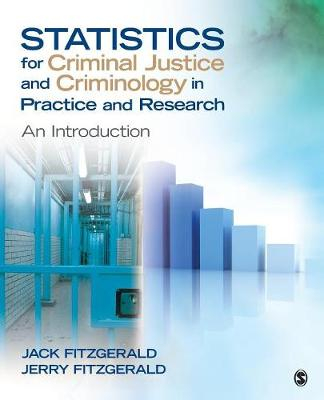 Statistics for Criminal Justice and Criminology in Practice and Research; Jack Fitzgerald; 2014