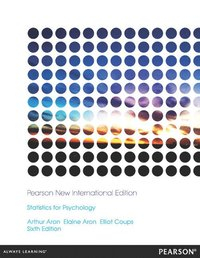 Statistics for Psychology Pearson New International Edition, plus MyStatLab without eText; Arthur Aron; 2013