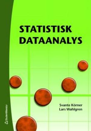 Statistisk dataanalys; Svante Körner, Lars Wahlgren; 2006