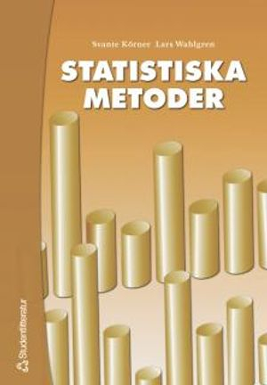 Statistiska metoder; Svante Körner, Lars Wahlgren; 2005