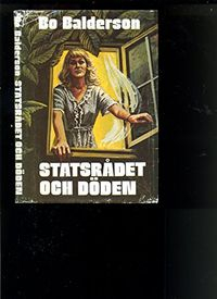 Statsrådet och döden : detektivroman; Bo Balderson; 1976