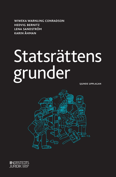 Statsrättens grunder; Wiweka Warnling Conradson, Hedvig Bernitz, Lena Sandström, Karin Åhman; 2022