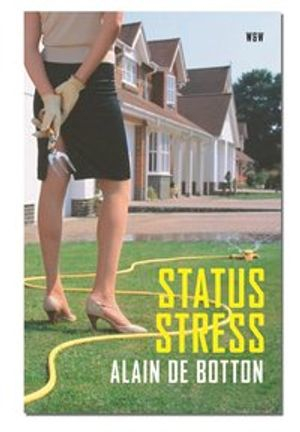 Statusstress; Alain de Botton; 2004