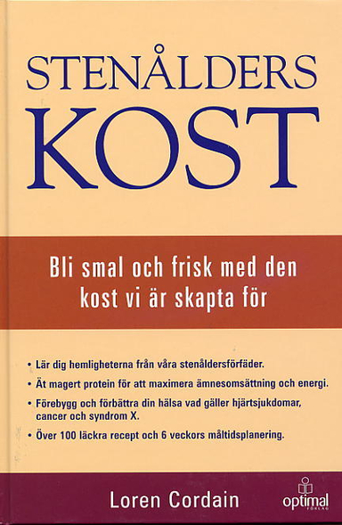 Stenålderskost - Bli smal och frisk med den kost vi är skapta för; Loren Cordain; 2003