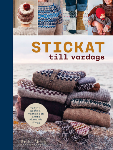 Stickat till vardags; Erika Åberg; 2020