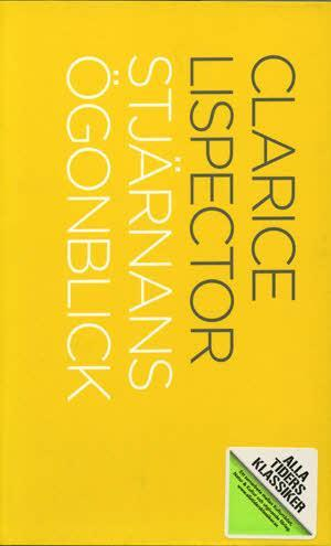 Stjärnans ögonblick; Clarice Lispector; 2008