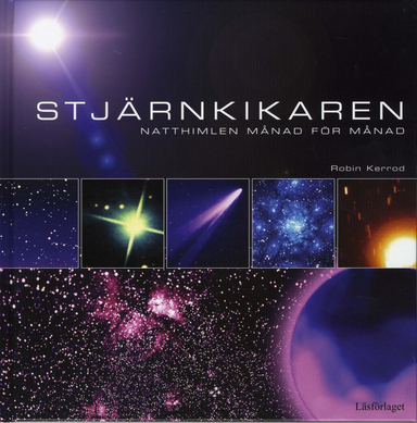 Stjärnkikaren : natthimlen månad för månad; Robin Kerrod; 2008