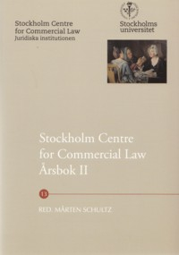 Stockholm Centre for Commercial Law årsbok. 2; Mårten Schultz, Jori Munukka, Teresa Simon-Almendal, Gustaf Sjöberg, Jessika van der Sluijs, Fabian Walla, Mauro Zamboni, Mia Carlson, Lars Gorton, Lars Heuman, Jan Kleineman, Fredric Korling, Göran Millqvist; 2010