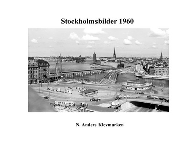 Stockholmsbilder 1960; Anders Klevmarken; 2021