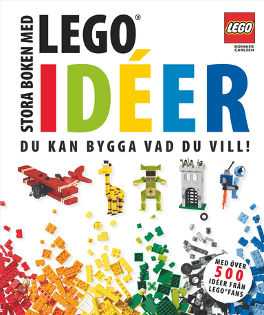 Stora boken med LEGOidéer; Daniel Lipkowitz; 2012