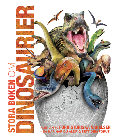 Stora boken om dinosaurier; John Woodward; 2020