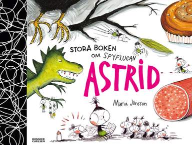 Stora boken om Spyflugan Astrid; Maria Jönsson; 2021