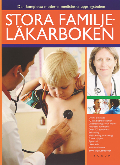 Stora familjeläkarboken : Den kompletta moderna medicinska uppslagsboken; David Eberhard, Paul Eklund, Patrik Nordlander; 2003