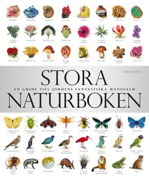 Stora naturboken : en guide till jordens fantastiska mångfald; David Burnie; 2011