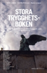 Stora trygghetsboken : om stöd till brottsdrabbade och brottsförebyggande arbete - en lägesbeskrivning; Yamile Lindgren, Karl-Åke Pettersson, Magnus Lindgren; 2009