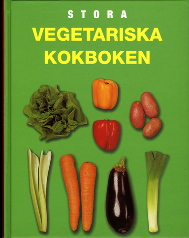 Stora vegetariska kokboken; Ing-Marie Höök; 2004