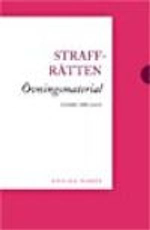 Straffrätten : övningsmaterial; Annika Norée; 2006