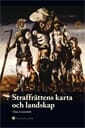 Straffrättens karta och landskap : uppsatser i straffrätt och straffrättsfilosofi; Claes Lernestedt; 2013