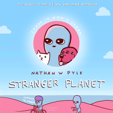 Stranger Planet; Nathan Pyle; 2020