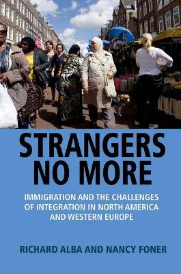 Strangers No More; Richard Alba, Nancy Foner; 2015