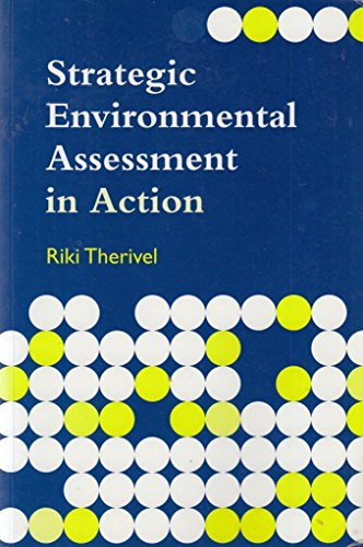 Strategic Environmental Assessment in Action; Riki Therivel; 2003