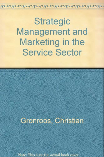 Strategic management and marketing in the service sector; Christian Grönroos; 1984