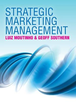 Strategic Marketing Management; Luiz Moutinho; 2009