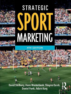 Strategic Sport Marketing; David Shilbury, Hans Westerbeek, Shayne Quick, Daniel Funk, Adam Karg; 2014