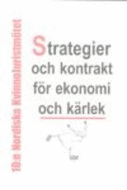 Strategier och kontrakt för ekonomi och kärlek; Eva Nilsson, Gudrun Nordborg, Karin Ågren; 2000