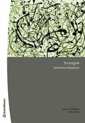 Strategisk kommunikation; Jesper Falkheimer, Mats Heide; 2007