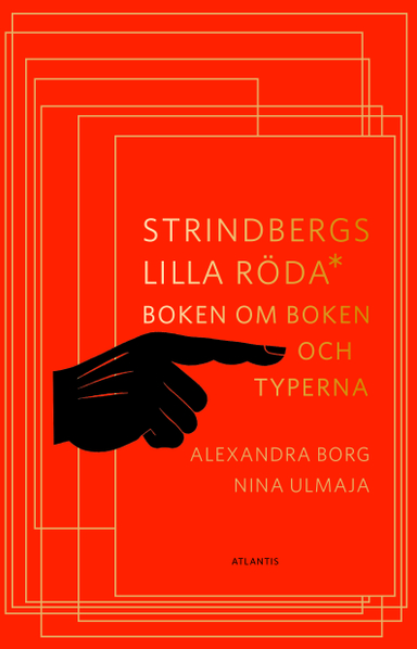 Strindbergs lilla röda : boken om boken och typerna; Alexandra Borg, Nina Ulmaja; 2019