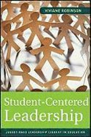 Student-Centered Leadership; Viviane Robinson, Andy Hargreaves; 2011