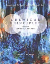 Student Solutions Manual for Zumdahl/Decoste's Chemical Principles, 7th; Steven S Zumdahl, Donald J Decoste; 2012