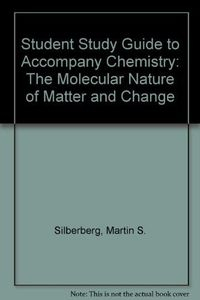 Student Study Guide to Accompany Chemistry; Martin Silberberg, Libby Weberg; 2003