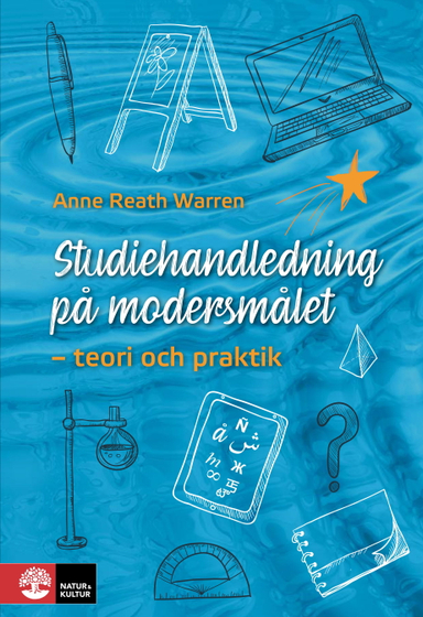 Studiehandledning på modersmålet : Teori och praktik; Anne Reath Warren; 2021