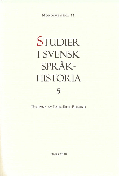 Studier i svensk språkhistoria 5; Lars-Erik Edlund; 2000