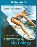 Study Guide for Essentials of Anatomy & Physiology; Frederic H Martini; 2009