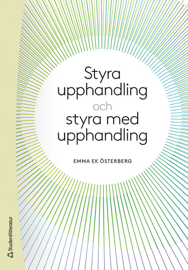 Styra upphandling och styra med upphandling; Emma Ek Österberg; 2024