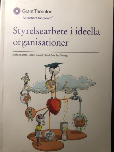 Styrelsearbete i ideella organisationer; Maria Albanson, Roland Dansell, Satish Sen, Eva Törning; 2013