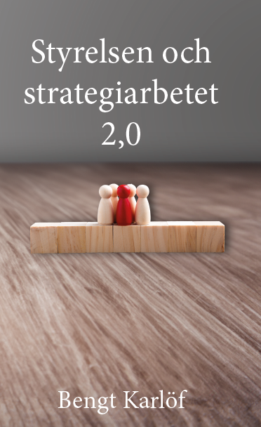 Styrelsen och strategiarbetet 2.0; Bengt Karlöf; 2024