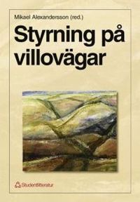 Styrning på villovägar; Rune Romhed, Joakim Eriksson, Björn Mårdén; 1999