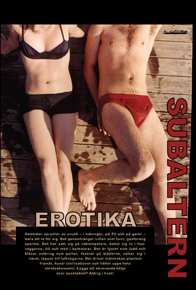 Subaltern 3(2006) Erotika; Pierangelo Sassola, Camilla Bardel, Leena Maria Johansson, Torkel Sjöstrand, Mårten Björk, Amadeo Bordiga, Moses Dobruska, Schulamith Firestone, Hugo Fischer, Pierre Klossowski, Otto Neurath, Elettra Stimilli, Paul Lafargue, Johann Jakob Bachofen, Tania Espinoza, Marija Gimbutas, Furio Jesi, Anna Örman; 2006