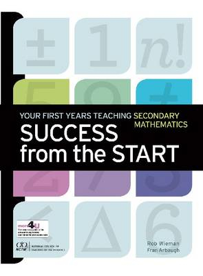 Success from the start : your first years teaching secondary mathematics; Robert Wieman; 2013