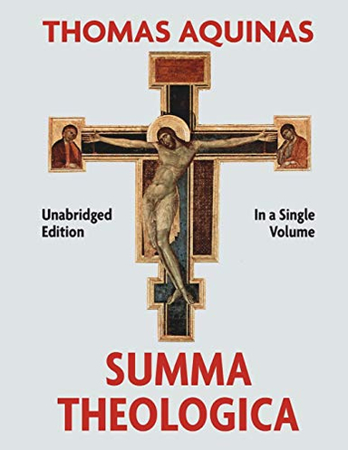 Summa Theologica Complete in a Single Volume; Thomas Aquinas; 2018