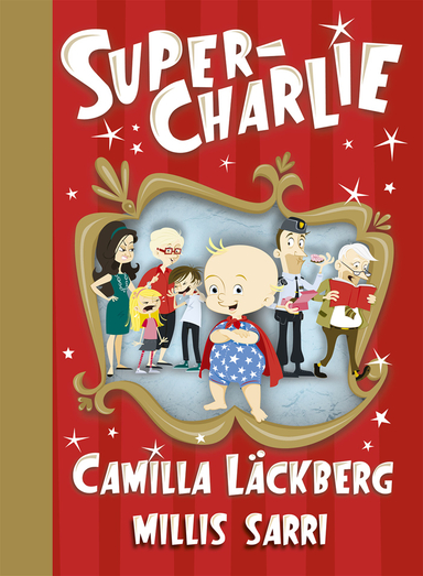 Super-Charlie; Camilla Läckberg, Millis Sarri; 2020