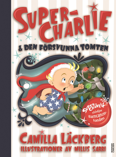 Super-Charlie och den försvunna tomten; Camilla Läckberg; 2016