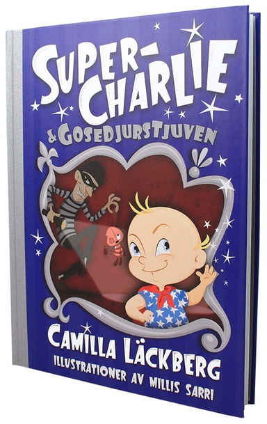 Super-Charlie och gosedjurstjuven; Camilla Läckberg, Millis Sarri; 2012