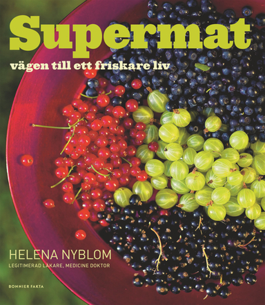 Supermat : Vägen till ett friskare liv; Helena Nyblom; 2014